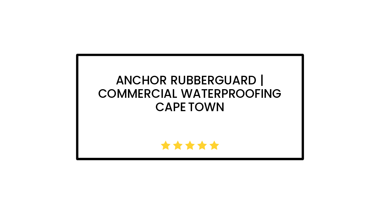Anchor Rubberguard | Commercial Waterproofing Cape Town